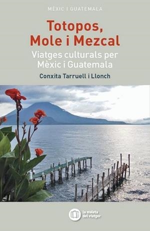 TOTOPOS, MOLE I MEZKAL | 9788494895814 | TARRUELL I LLONCH, CONXITA | Llibreria Aqualata | Comprar llibres en català i castellà online | Comprar llibres Igualada