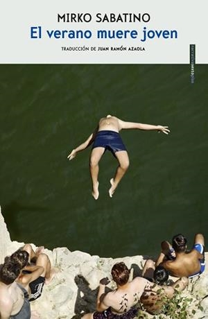VERANO MUERE JOVEN, EL | 9788416677924 | SABATINO, MIRKO | Llibreria Aqualata | Comprar llibres en català i castellà online | Comprar llibres Igualada