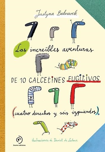 ASOMBROSAS AVENTURAS DE LOS CALCETINES FUGITIVOS, LAS | 9788417128548 | BEDNAREK, JUSTYNA | Llibreria Aqualata | Comprar llibres en català i castellà online | Comprar llibres Igualada