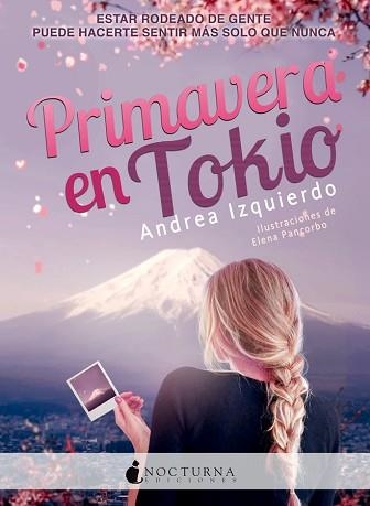 PRIMAVERA EN TOKIO | 9788416858743 | IZQUIERDO FERNÁNDEZ, ANDREA | Llibreria Aqualata | Comprar llibres en català i castellà online | Comprar llibres Igualada
