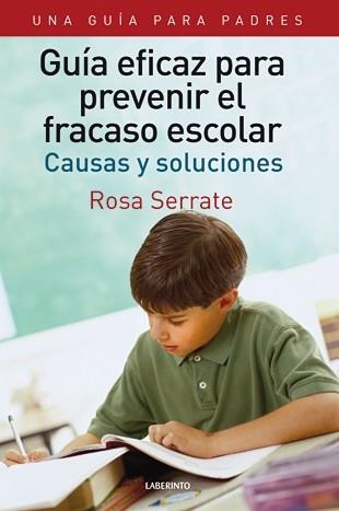 GUÍA EFICAZ PARA PREVENIR EL FRACASO ESCOLAR. UNA GUÍA PARA PADRES | 9788484834076 | SERRATE MAYORAL, ROSA | Llibreria Aqualata | Comprar libros en catalán y castellano online | Comprar libros Igualada