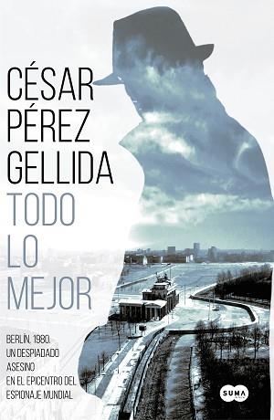 TODO LO MEJOR | 9788491292029 | PÉREZ GELLIDA, CÉSAR | Llibreria Aqualata | Comprar libros en catalán y castellano online | Comprar libros Igualada