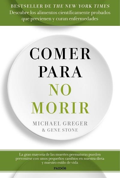 COMER PARA NO MORIR | 9788449334931 | GREGER, MICHAEL / STONE, GENE | Llibreria Aqualata | Comprar libros en catalán y castellano online | Comprar libros Igualada