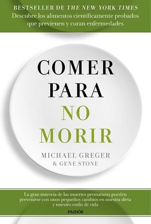 COMER PARA NO MORIR | 9788449334931 | GREGER, MICHAEL / STONE, GENE | Llibreria Aqualata | Comprar llibres en català i castellà online | Comprar llibres Igualada