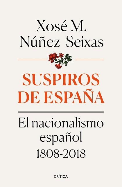 SUSPIROS DE ESPAÑA | 9788491990277 | NÚÑEZ SEIXAS, XOSÉ M. | Llibreria Aqualata | Comprar libros en catalán y castellano online | Comprar libros Igualada