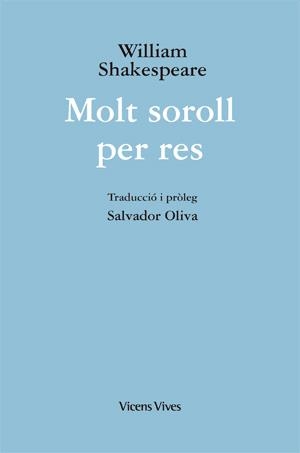 MOLT SOROLL PER RES (ED. RUSTICA) | 9788468203225 | SHAKESPEARE, WILLIAM | Llibreria Aqualata | Comprar libros en catalán y castellano online | Comprar libros Igualada