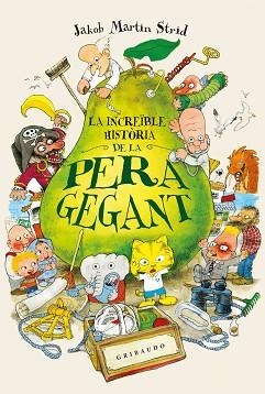 INCREÏBLE HISTÒRIA DE LA PERA GEGANT, LA | 9788417127190 | STRID, JAKOB MARTIN | Llibreria Aqualata | Comprar libros en catalán y castellano online | Comprar libros Igualada