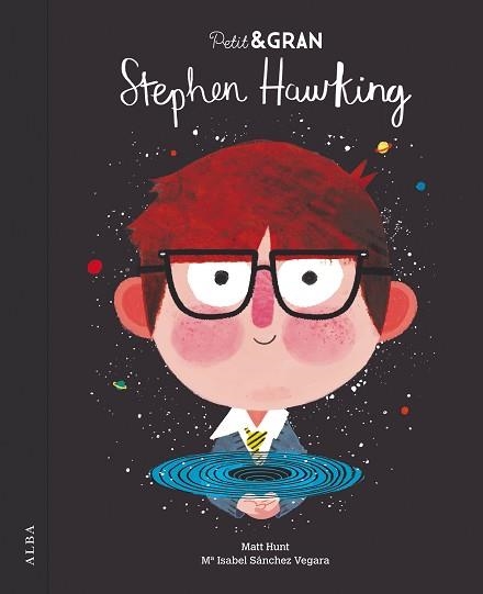 PETIT & GRAN STEPHEN HAWKING | 9788490654835 | SÁNCHEZ VEGARA, Mª ISABEL | Llibreria Aqualata | Comprar libros en catalán y castellano online | Comprar libros Igualada