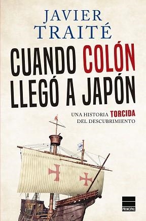 CUANDO COLÓN LLEGÓ A JAPÓN | 9788417333003 | TRAITÉ, JAVIER | Llibreria Aqualata | Comprar libros en catalán y castellano online | Comprar libros Igualada