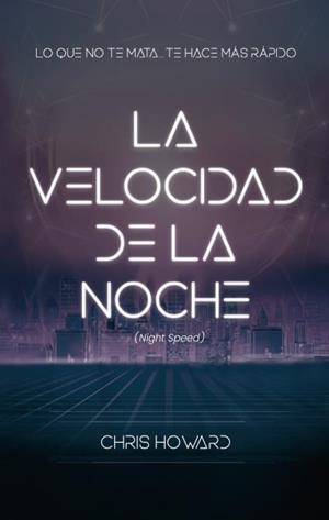 VELOCIDAD DE LA NOCHE, LA (NIGHT SPEED) | 9788496886803 | CHRIS, HOWARD | Llibreria Aqualata | Comprar libros en catalán y castellano online | Comprar libros Igualada