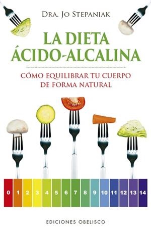 DIETA ÁCIDO-ALCALINA, LA | 9788491113980 | STEPANIAK, JO | Llibreria Aqualata | Comprar llibres en català i castellà online | Comprar llibres Igualada