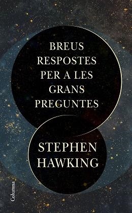 BREUS RESPOSTES PER A LES GRANS PREGUNTES | 9788466424509 | HAWKING, STEPHEN | Llibreria Aqualata | Comprar libros en catalán y castellano online | Comprar libros Igualada