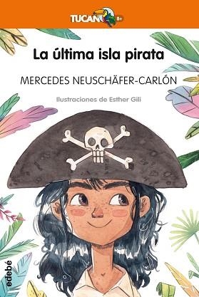 ÚLTIMA ISLA PIRATA, LA | 9788468338002 | NEUSCHÄFER CARLON, MERCEDES | Llibreria Aqualata | Comprar libros en catalán y castellano online | Comprar libros Igualada