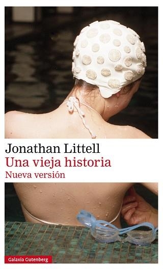 UNA VIEJA HISTORIA | 9788417355562 | LITTELL, JONATHAN | Llibreria Aqualata | Comprar libros en catalán y castellano online | Comprar libros Igualada