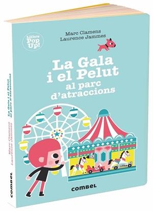 GALA I EL PELUT AL PARC D'ATRACCIONS, LA | 9788491014041 | CLAMENS, MARC / JAMMES, LAURENCE | Llibreria Aqualata | Comprar libros en catalán y castellano online | Comprar libros Igualada