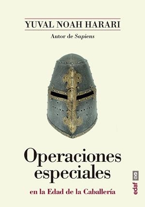 OPERACIONES ESPECIALES EN LA EDAD DE LA CABALLERÍA | 9788441439030 | NOAH HARARI, YUVAL | Llibreria Aqualata | Comprar llibres en català i castellà online | Comprar llibres Igualada