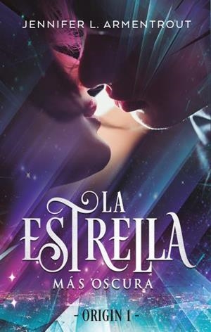 ESTRELLA MÁS OSCURA, LA | 9788492918102 | ARMENTROUT, JENNIFER | Llibreria Aqualata | Comprar libros en catalán y castellano online | Comprar libros Igualada