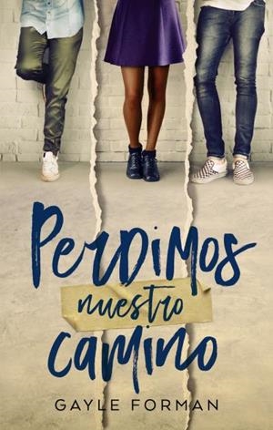 PERDIMOS NUESTRO CAMINO | 9788492918126 | FORMAN, GAYLE | Llibreria Aqualata | Comprar libros en catalán y castellano online | Comprar libros Igualada