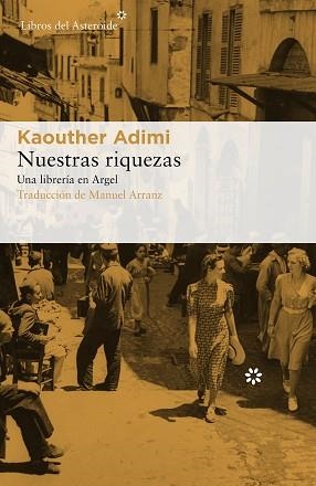NUESTRAS RIQUEZAS | 9788417007607 | ADIMI, KAOUTHER | Llibreria Aqualata | Comprar libros en catalán y castellano online | Comprar libros Igualada