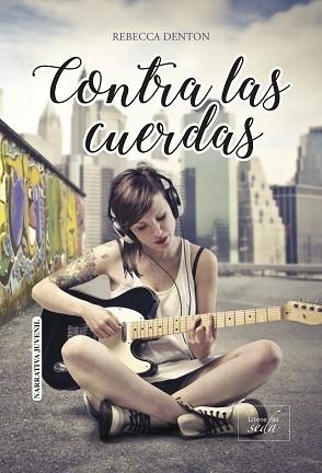 CONTRA LAS CUERDAS | 9788416973200 | DENTON, REBECCA | Llibreria Aqualata | Comprar libros en catalán y castellano online | Comprar libros Igualada