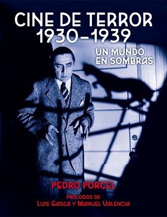 CINE DE TERROR 1930 - 1939. UN MUNDO EN SOMBRAS | 9788494614279 | PORCEL TORRENS, PEDRO | Llibreria Aqualata | Comprar libros en catalán y castellano online | Comprar libros Igualada