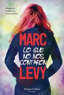 LO QUE NO NOS CONTARON | 9788491393283 | LEVY, MARC | Llibreria Aqualata | Comprar libros en catalán y castellano online | Comprar libros Igualada
