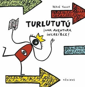 TURLUTUTÚ ¡UNA AVENTURA INCREÍBLE! | 9788417074074 | TULLET, HERVÉ | Llibreria Aqualata | Comprar libros en catalán y castellano online | Comprar libros Igualada