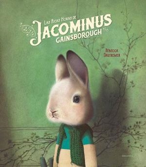RICAS HORAS DE JACOMINUS GAINSBOROUGH, LAS | 9788414016978 | DAUTREMER, RÉBECCA | Llibreria Aqualata | Comprar libros en catalán y castellano online | Comprar libros Igualada