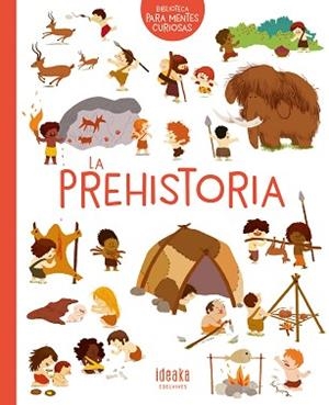 PREHISTORIA, LA | 9788414016640 | BENOIST, CÉCILE | Llibreria Aqualata | Comprar libros en catalán y castellano online | Comprar libros Igualada