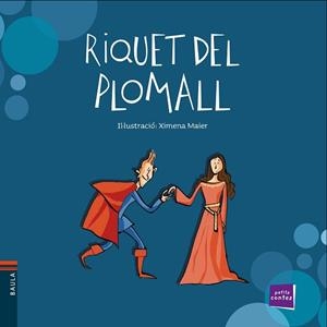 RIQUET DEL PLOMALL | 9788447937622 | PERRAULT, CHARLES | Llibreria Aqualata | Comprar libros en catalán y castellano online | Comprar libros Igualada