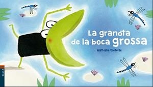GRANOTA DE LA BOCA GROSSA, LA | 9788447937578 | DIETERLÉ, NATHALIE | Llibreria Aqualata | Comprar libros en catalán y castellano online | Comprar libros Igualada