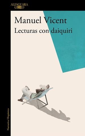LECTURAS CON DAIQUIRI | 9788420435305 | VICENT, MANUEL | Llibreria Aqualata | Comprar libros en catalán y castellano online | Comprar libros Igualada