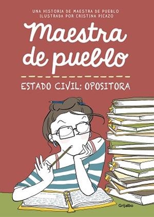 MAESTRA DE PUEBLO. ESTADO CIVIL: OPOSITORA | 9788425356827 | PICAZO, CRISTINA | Llibreria Aqualata | Comprar libros en catalán y castellano online | Comprar libros Igualada