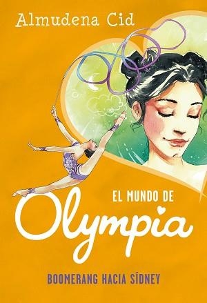 MUNDO DE OLYMPIA 3, EL. BOOMERANG HACIA SÍDNEY  | 9788420487335 | CID, ALMUDENA | Llibreria Aqualata | Comprar libros en catalán y castellano online | Comprar libros Igualada