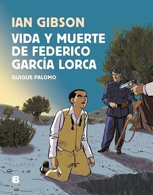 VIDA Y MUERTE DE FEDERICO GARCÍA LORCA | 9788466665087 | GIBSON, IAN / PALOMO, QUIQUE | Llibreria Aqualata | Comprar libros en catalán y castellano online | Comprar libros Igualada
