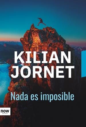 NADA ES IMPOSIBLE | 9788416245673 | JORNET, KILIAN | Llibreria Aqualata | Comprar libros en catalán y castellano online | Comprar libros Igualada