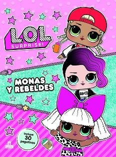 LOL SURPRISE! MONAS Y REBELDES | 9788893675505 | Llibreria Aqualata | Comprar libros en catalán y castellano online | Comprar libros Igualada