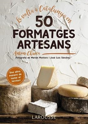 VOLTA A CATALUNYA EN 50 FORMATGES ARTESANS, LA | 9788417273514 | CHUECA ABANCO, ANTONI | Llibreria Aqualata | Comprar llibres en català i castellà online | Comprar llibres Igualada