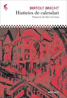 HISTÒRIES DE CALENDARI | 9788416948291 | BRECHT, BERTOLT | Llibreria Aqualata | Comprar libros en catalán y castellano online | Comprar libros Igualada