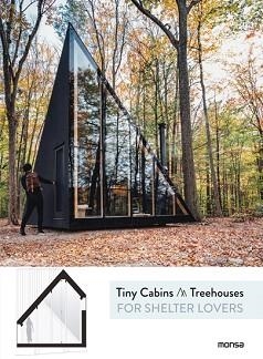 TINY CABINS & TREEHOUSES FOR SHELTER LOVERS | 9788416500949 | AA.VV. | Llibreria Aqualata | Comprar libros en catalán y castellano online | Comprar libros Igualada