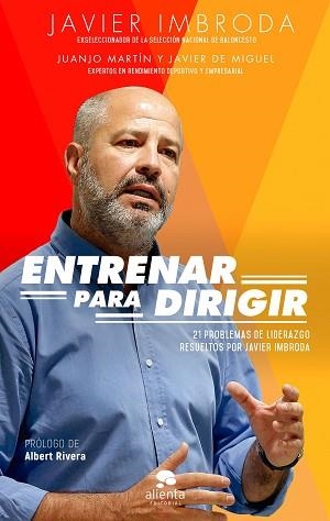 ENTRENAR PARA DIRIGIR | 9788417568061 | IMBRODA ORTIZ, JAVIER/MARTÍN ORTIZ, JUANJO/MIGUEL MUÑOZ, JAVIER DE | Llibreria Aqualata | Comprar libros en catalán y castellano online | Comprar libros Igualada