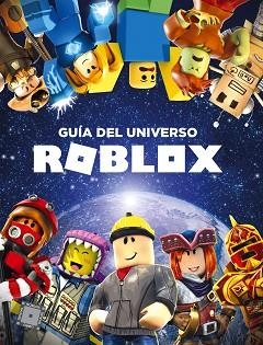GUÍA DEL UNIVERSO ROBLOX | 9788417460426 | , VARIOS AUTORES | Llibreria Aqualata | Comprar libros en catalán y castellano online | Comprar libros Igualada