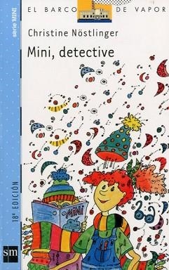 MINI, DETECTIVE (BARCO DE VAPOR 9 SERIE MINI) | 9788434894631 | NOSTLINGER, CHRISTINE | Llibreria Aqualata | Comprar libros en catalán y castellano online | Comprar libros Igualada