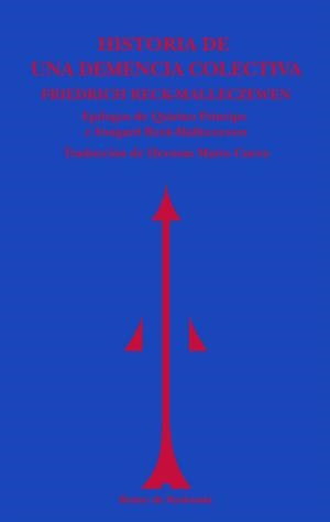 HISTORIA DE UNA DEMENCIA COLECTIVA | 9788494725623 | , RECK-MALLECZEWEN, FRIEDRICH | Llibreria Aqualata | Comprar libros en catalán y castellano online | Comprar libros Igualada