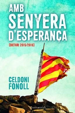 AMB SENYERA D'ESPERANÇA | 9788490347805 | FONOLL CASANOVAS, CELDONI | Llibreria Aqualata | Comprar libros en catalán y castellano online | Comprar libros Igualada