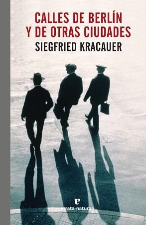 CALLES DE BERLIN Y DE OTRAS CIUDADES | 9788416544875 | KRACAUER, SIEGFRIED | Llibreria Aqualata | Comprar llibres en català i castellà online | Comprar llibres Igualada