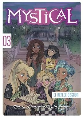 MYSTICAL 3. EL REFLEX OBSCUR | 9788424663438 | ÁLVAREZ, MARTA | Llibreria Aqualata | Comprar libros en catalán y castellano online | Comprar libros Igualada