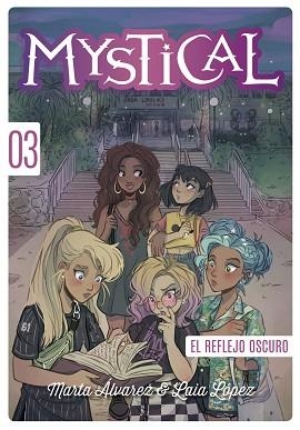 MYSTICAL 3. EL REFLEJO OSCURO | 9788424663421 | ÁLVAREZ, MARTA | Llibreria Aqualata | Comprar libros en catalán y castellano online | Comprar libros Igualada