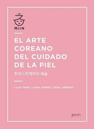 ARTE COREANO DEL CUIDADO DE LA PIEL, EL | 9788408196365 | YANG, LILIN/GANSE, LEAH/JIMÉNEZ, SARA | Llibreria Aqualata | Comprar libros en catalán y castellano online | Comprar libros Igualada