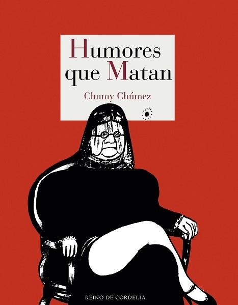 HUMORES QUE MATAN | 9788416968619 | CHÚMEZ, CHUMY  | Llibreria Aqualata | Comprar libros en catalán y castellano online | Comprar libros Igualada